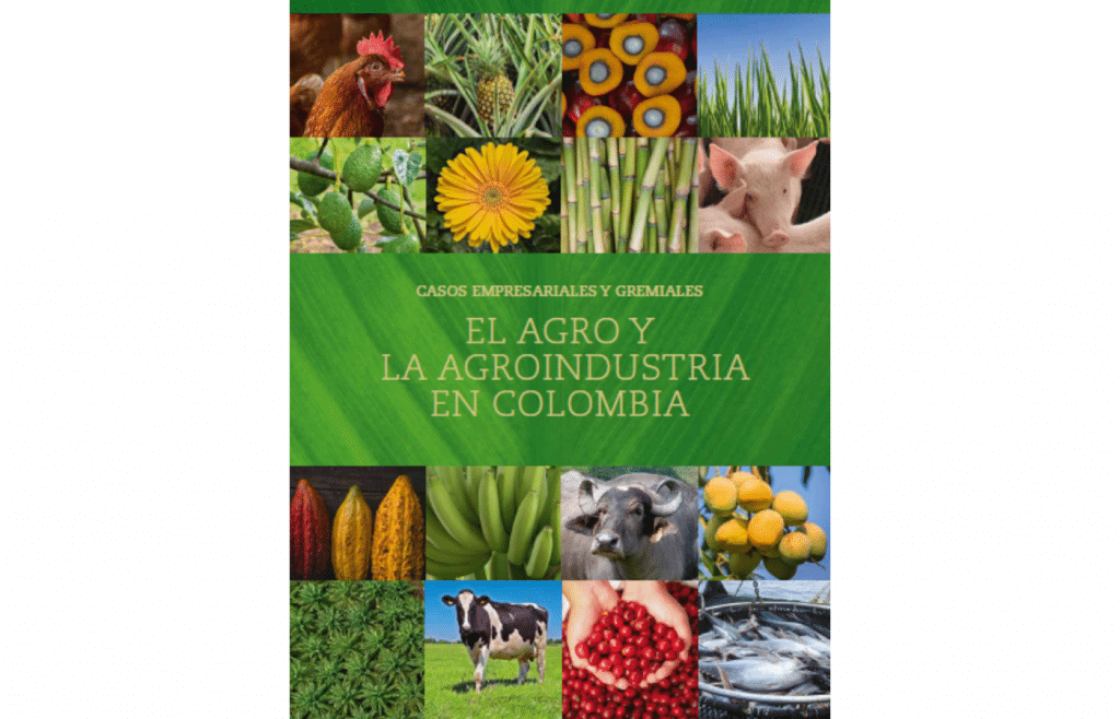 INALDE, la SAC y Fedepalma publican “El agro y la agroindustria en Colombia. Casos empresariales y gremiales”