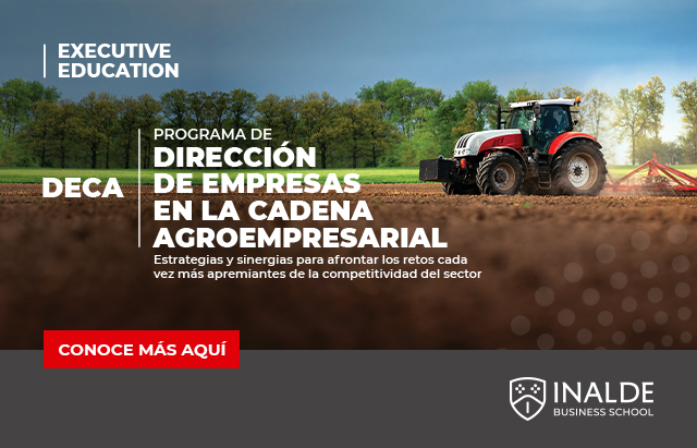 Dirección de Empresas en la Cadena Agroempresarial - INALDE Business School